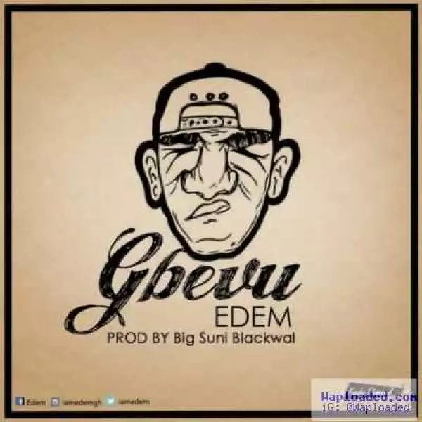 Edem - Gbevu (Prod. By Suni Blackwall)